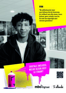 Poster van student, zwart wit foto met daarin gekleurd groen blok met quote en daaronder een spuitbusje met roze wolkje waar op staat: Digitale inclusie: welke kleur geef jij eraan?
